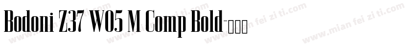 Bodoni Z37 W05 M Comp Bold字体转换